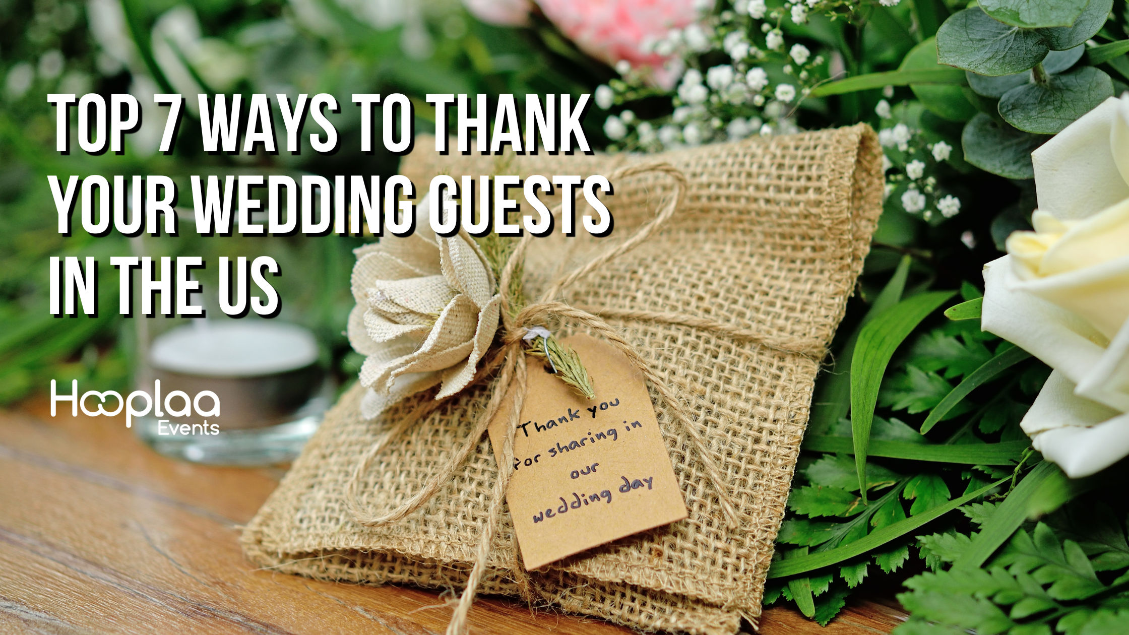 Read more about the article Top 7 Ways to Thank Your Wedding Guests in the US