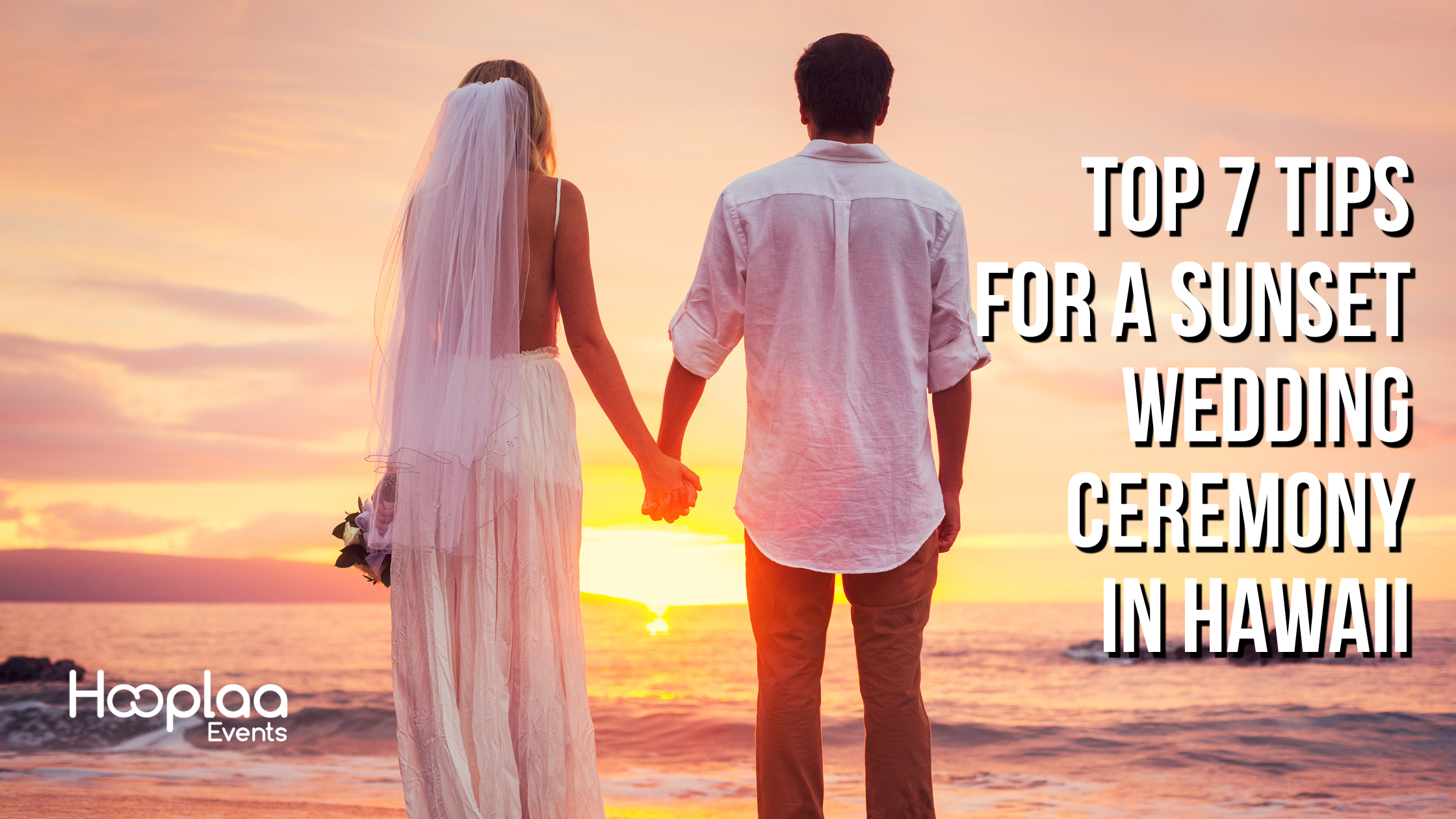 Read more about the article Top 7 Tips for a Sunset Wedding Ceremony in Hawaii