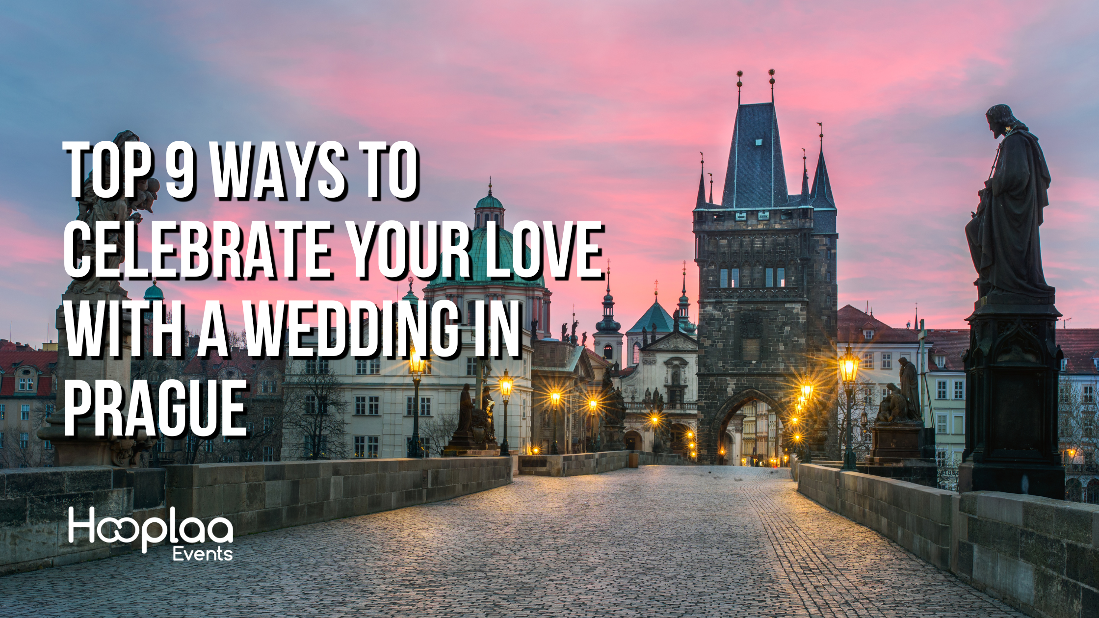 Read more about the article Top 9 Ways to Celebrate Your Love with a Wedding in Prague